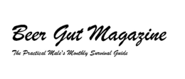 BEER GUT MAGAZINE THE PRACTICAL MALE'S MONTHLY SURVIVAL GUIDE trademark