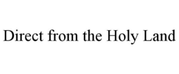 DIRECT FROM THE HOLY LAND trademark