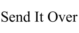 SEND IT OVER trademark