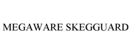 MEGAWARE SKEGGUARD trademark