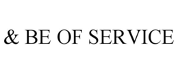 & BE OF SERVICE trademark