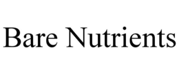 BARE NUTRIENTS trademark