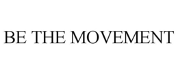 BE THE MOVEMENT trademark