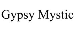 GYPSY MYSTIC trademark