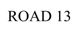ROAD 13 trademark