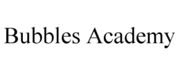 BUBBLES ACADEMY trademark