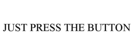 JUST PRESS THE BUTTON trademark