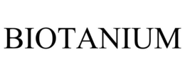 BIOTANIUM trademark