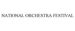 NATIONAL ORCHESTRA FESTIVAL trademark