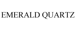 EMERALD QUARTZ trademark