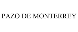 PAZO DE MONTERREY trademark