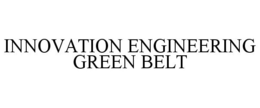 INNOVATION ENGINEERING GREEN BELT trademark
