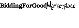 BIDDINGFORGOODMARKETPLACE trademark