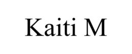 KAITI M trademark