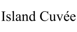 ISLAND CUVÉE trademark