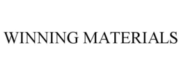 WINNING MATERIALS trademark