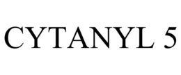 CYTANYL 5 trademark