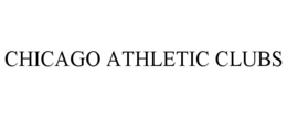 CHICAGO ATHLETIC CLUBS trademark