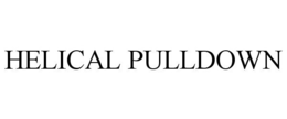 HELICAL PULLDOWN trademark