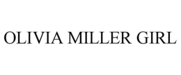 OLIVIA MILLER GIRL trademark
