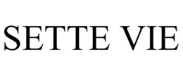 SETTE VIE trademark