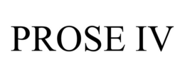 PROSE IV trademark