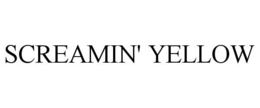 SCREAMIN' YELLOW trademark
