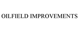 OILFIELD IMPROVEMENTS trademark