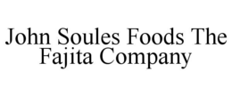 JOHN SOULES FOODS THE FAJITA COMPANY trademark
