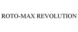 ROTO-MAX REVOLUTION trademark