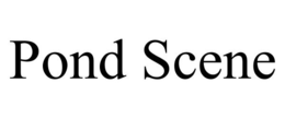 POND SCENE trademark