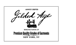 ANNUIT COEPTIS GILDED AGE MANUFACTURERS OF PREMIUM QUALITY GRADES OF GARMENTS NEW YORK, NY trademark
