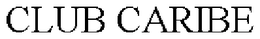 CLUB CARIBE trademark