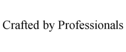 CRAFTED BY PROFESSIONALS trademark