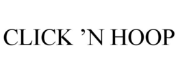 CLICK 'N HOOP trademark