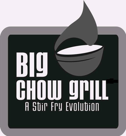 BIG CHOW GRILL A STIR FRY EVOLUTION trademark