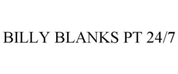 BILLY BLANKS PT 24/7 trademark