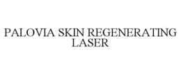 PALOVIA SKIN REGENERATING LASER trademark