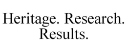 HERITAGE. RESEARCH. RESULTS. trademark