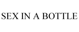 SEX IN A BOTTLE trademark