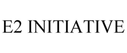 E2 INITIATIVE trademark