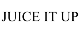 JUICE IT UP trademark
