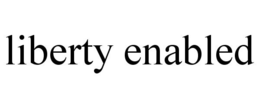LIBERTY ENABLED trademark