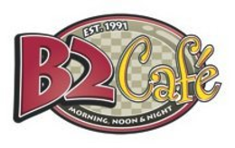 B2 CAFE EST. 1991 MORNING, NOON & NIGHT trademark