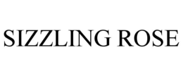 SIZZLING ROSE trademark