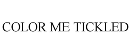 COLOR ME TICKLED trademark