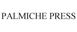 PALMICHE PRESS trademark