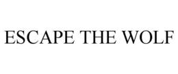 ESCAPE THE WOLF trademark