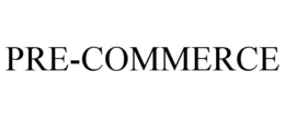 PRE-COMMERCE trademark