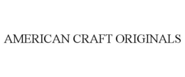 AMERICAN CRAFT ORIGINALS trademark